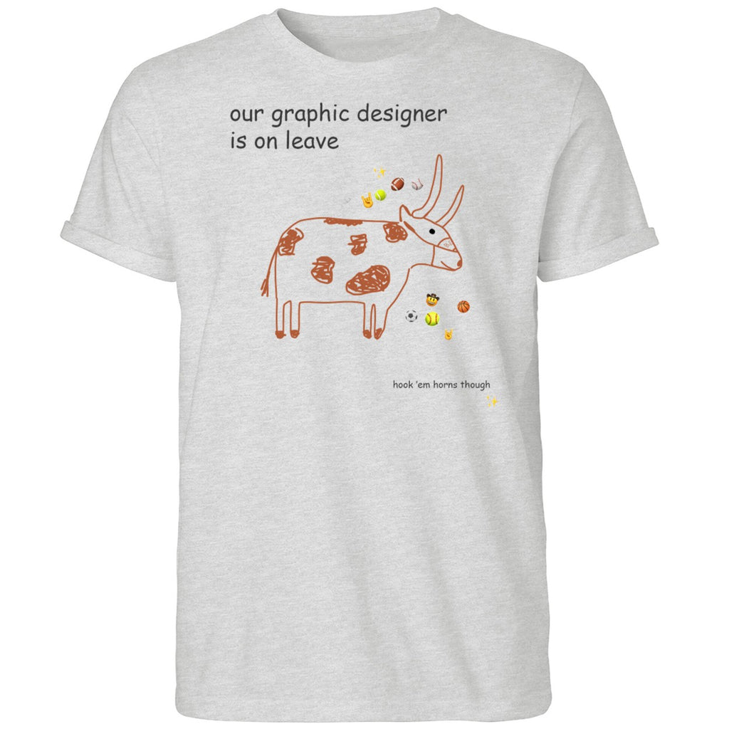 Texas Longhorns Our Graphic Designer Is On Leave Shirt