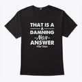 That’s A Damning Non-Answer Tim Walz Shirt