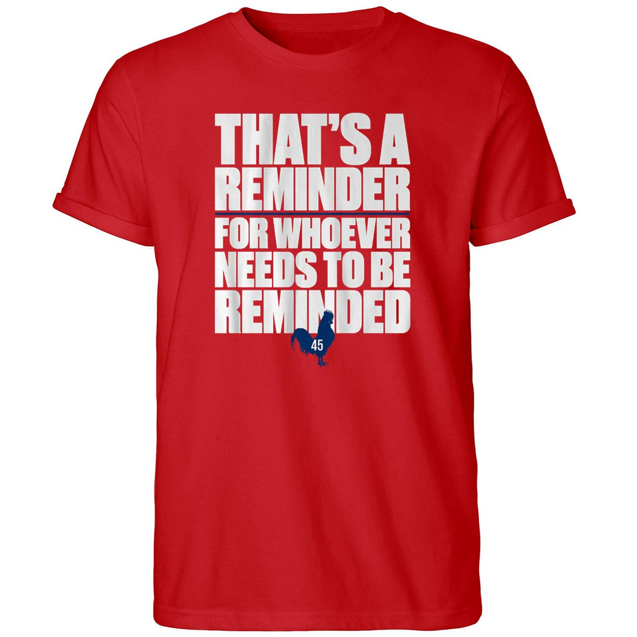 That’s A Reminder For Whoever Needs To Be Reminded Shirt