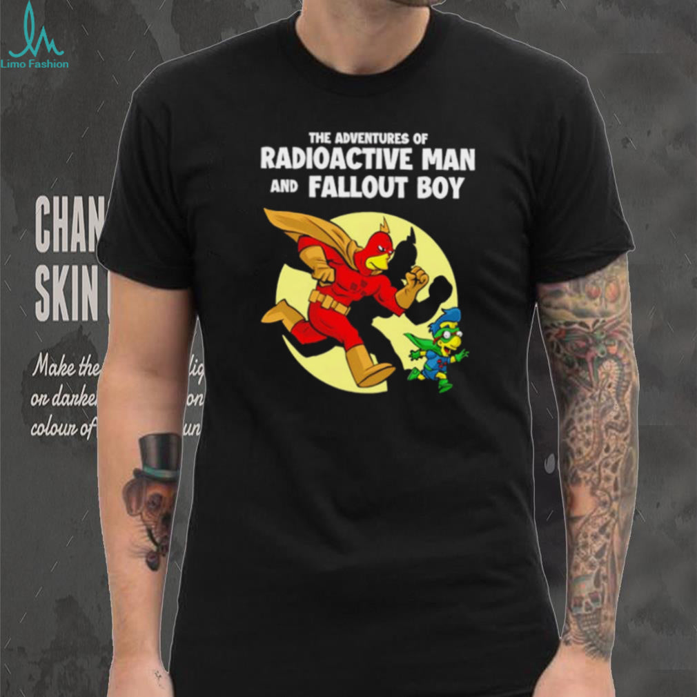 The Adventures of Radioactive Man and Fallout Boy shirt
