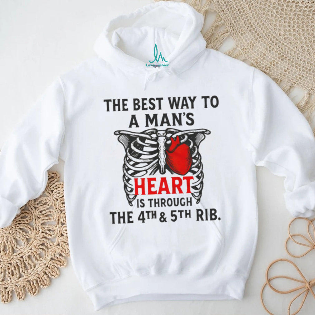The Best Way to a Man’s Heart 4th and 5th Rib Anatomy T Shirt