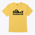 The Big Mike RoadShow T Shirt