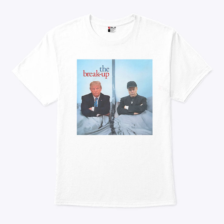 The Break Up Trump And Elon Musk Shirt