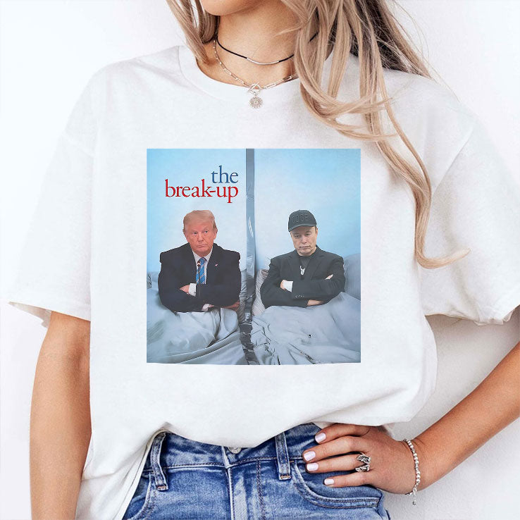 The Break Up Trump And Elon Musk Shirt