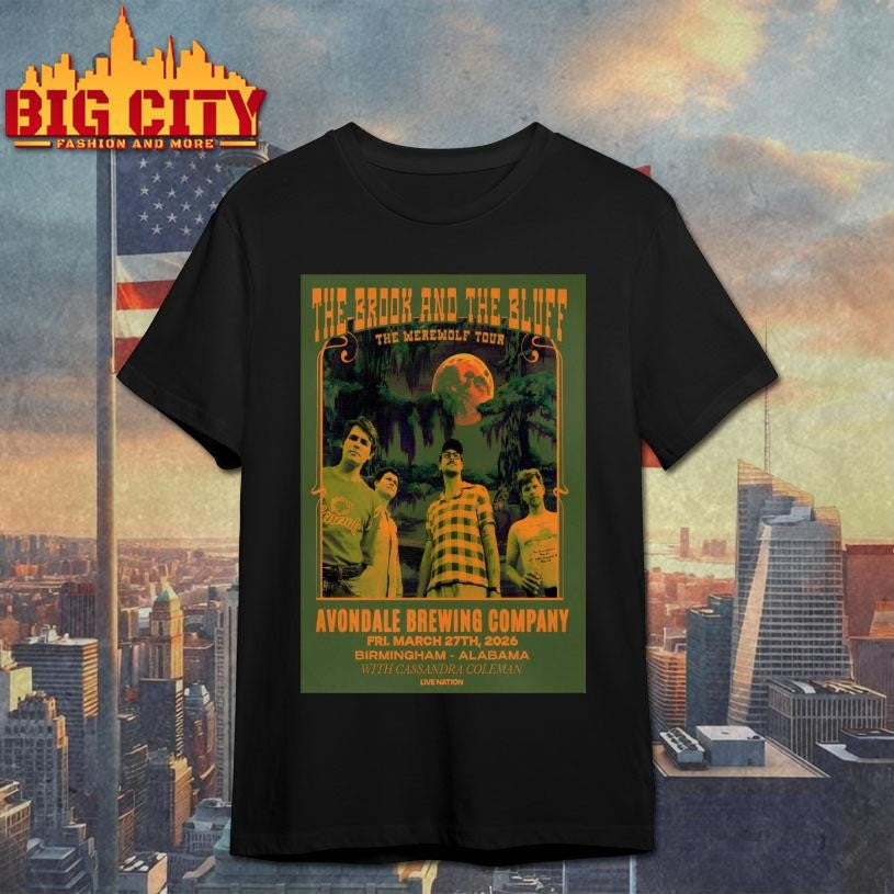 The Brook And The Bluff Mar 27 2026 Avondale Brewing Company Birmingham AL Poster Shirt