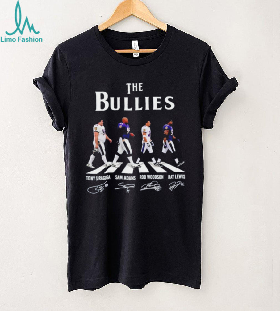 The Bullies Tony Siragusa Sam Adams Rod Woodson Ray Lewis Baltimore Ravens Signature shirt