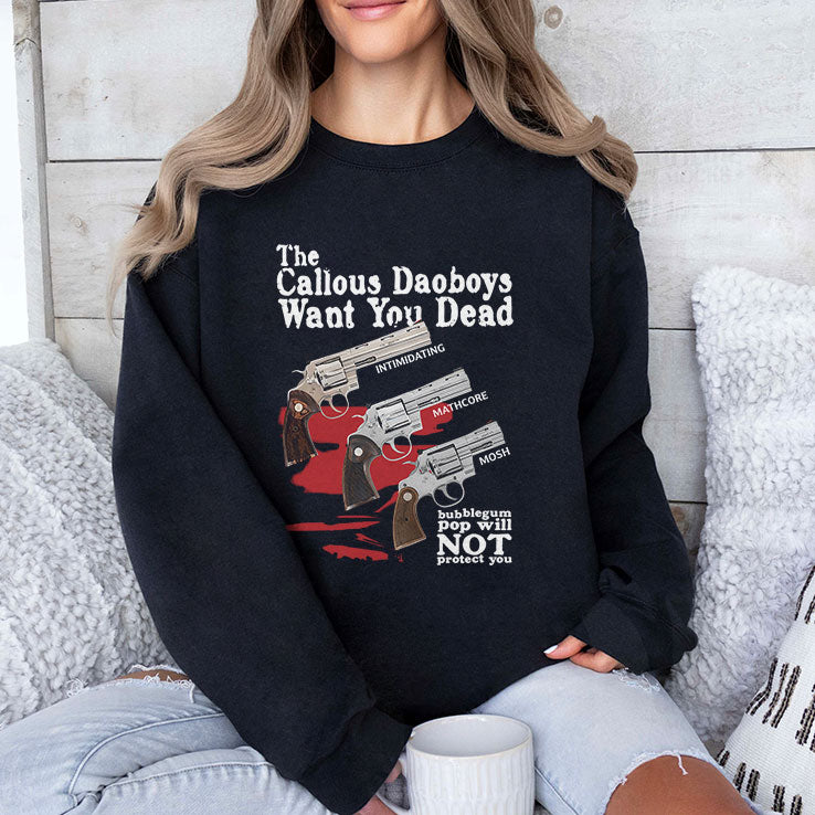 The Callous Daoboys Want You Dead Intimidating Mathcore Mosh Bubblegum Pop Will Not Protect You T Shirt