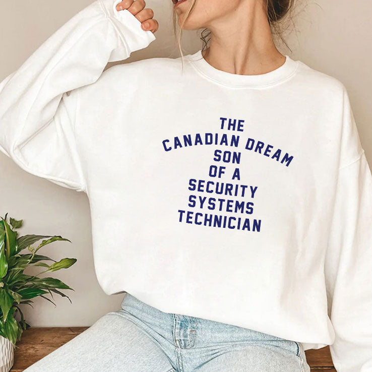 The Canadian Dream Son Of A Security Systems Technician Shirt