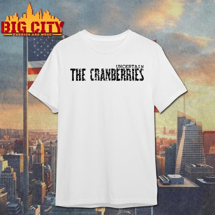 The Cranberries Uncertain Logo Shirt