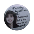 The Democrats Left A Bad Taste In My Mouth Button