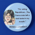 The Democrats Left A Bad Taste In My Mouth Monica Lewinsky Button