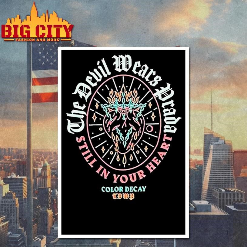 The Devil Wears Prada Still In Your Heart Color Decay Shirt