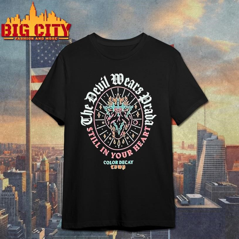 The Devil Wears Prada Still In Your Heart Color Decay Shirt