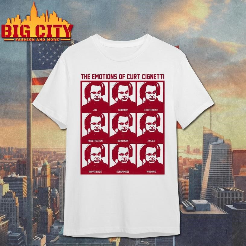 The Emotions Of Curt Cignetti Shirt