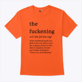 The Fuckening The Fuh-Ken-Ing Verb T Shirt