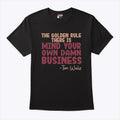 The Golden Rule There Is Mind Your Own Damn Business Tim Walz Shirt