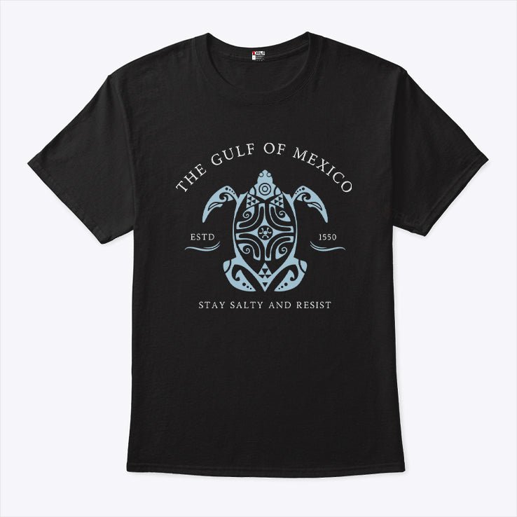 The Gulf Of Mexico Estd 1550 Stay Salty And Resist Shirt
