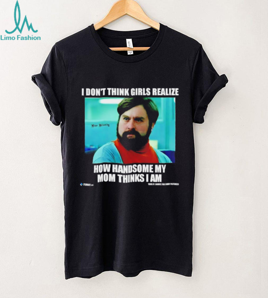 The Hangover Alan “How Handsome My Mom Thinks I Am” Meme T shirt