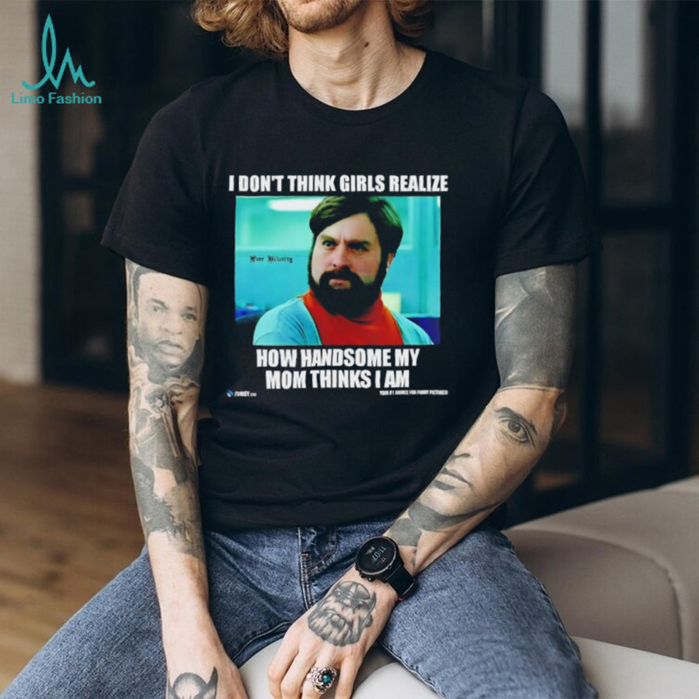 The Hangover Alan “How Handsome My Mom Thinks I Am” Meme T shirt
