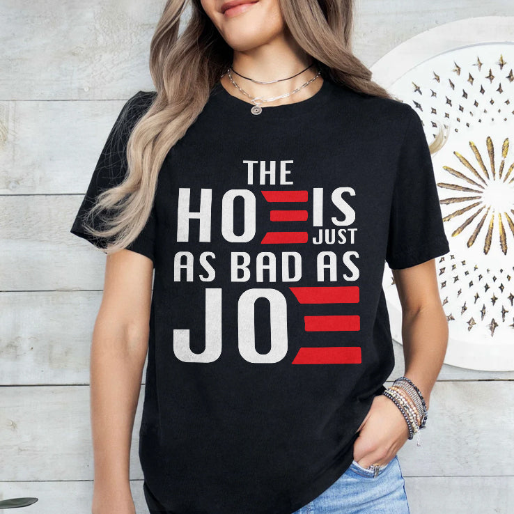 The Hoe Is Just As Bad As Joe Say No The Hoe Vote Trump 2024 Shirt