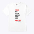 The Job He Is Seeking Might Be One Of Those Black Jobs Michelle Obama Shirt