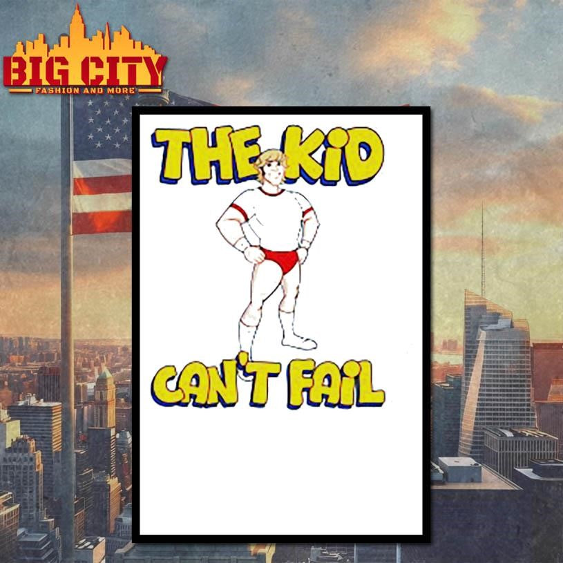 ‘The Kid Can’t Fail’ Shirt