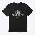 The Kirk Minihane Show T Shirt