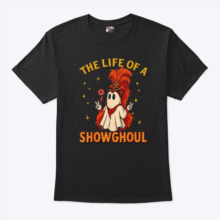 The Life Of A Showghoul Funny Halloween T Shirt