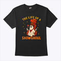 The Life Of A Showghoul Funny Halloween T Shirt