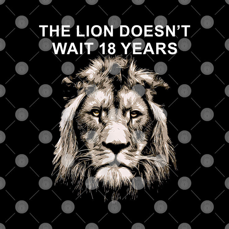 The Lion Doesn’t Wait 18 Years T Shirt