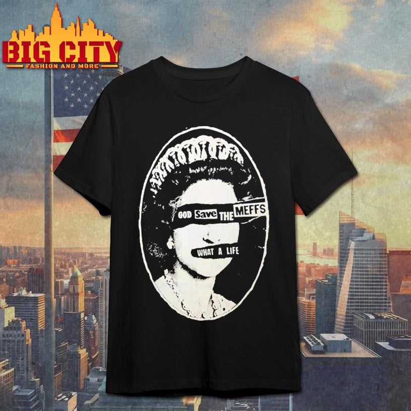 The Meffs God Save The Meffs Shirt
