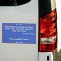 The Negro Should Not Be A Ruler Nor Vote For Men To Rule Over Me Brigham Young Car Magnet