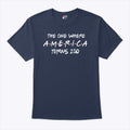 The One Where America Turns 250 Friends Parody T Shirt