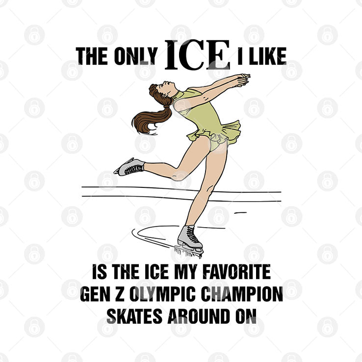 The Only ICE I Like Is The Ice My Favorite Gen Z Olympic Champion Skates Around On Alysa Liu Shirt