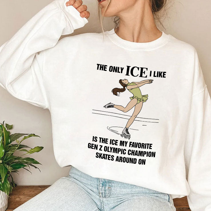 The Only ICE I Like Is The Ice My Favorite Gen Z Olympic Champion Skates Around On Alysa Liu Shirt