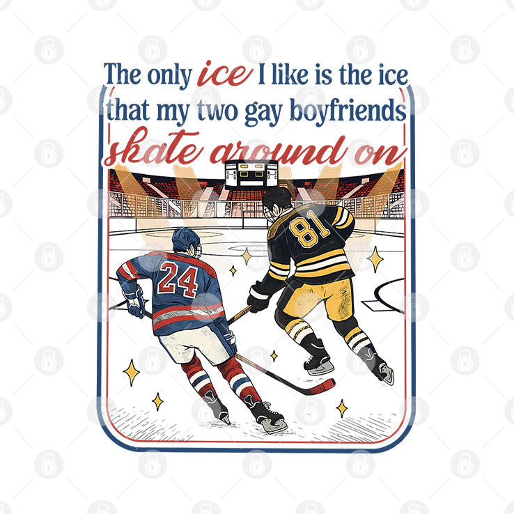 The Only Ice I Like Is The Ice My Two Gay Boyfriends Skate Around On Heated Rivalry Shirt