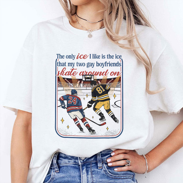 The Only Ice I Like Is The Ice My Two Gay Boyfriends Skate Around On Heated Rivalry Shirt