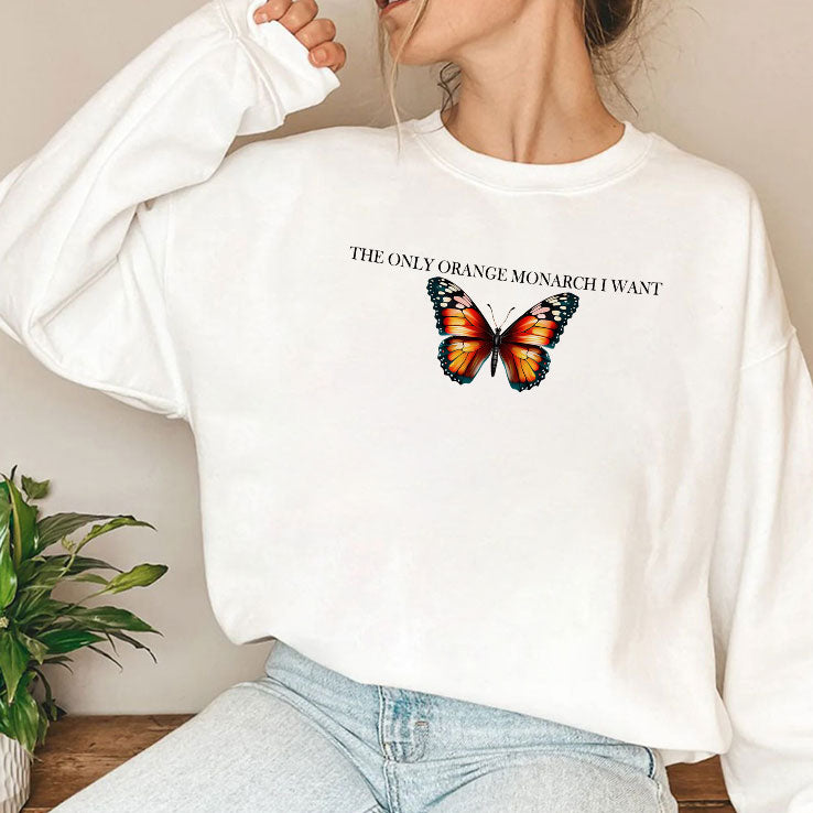 The Only Orange Monarch I Want Anti Trump T Shirt