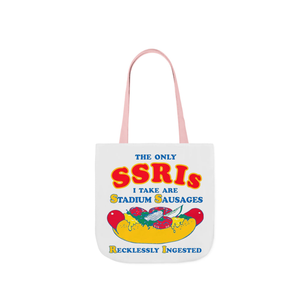 The Only SSRIs I Take Are Stadium Sausages Recklessly Ingested Tote Bag