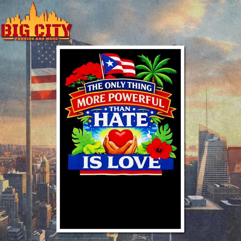 The Only Thing More Powerful Than Hate Is Love 2026 Shirt
