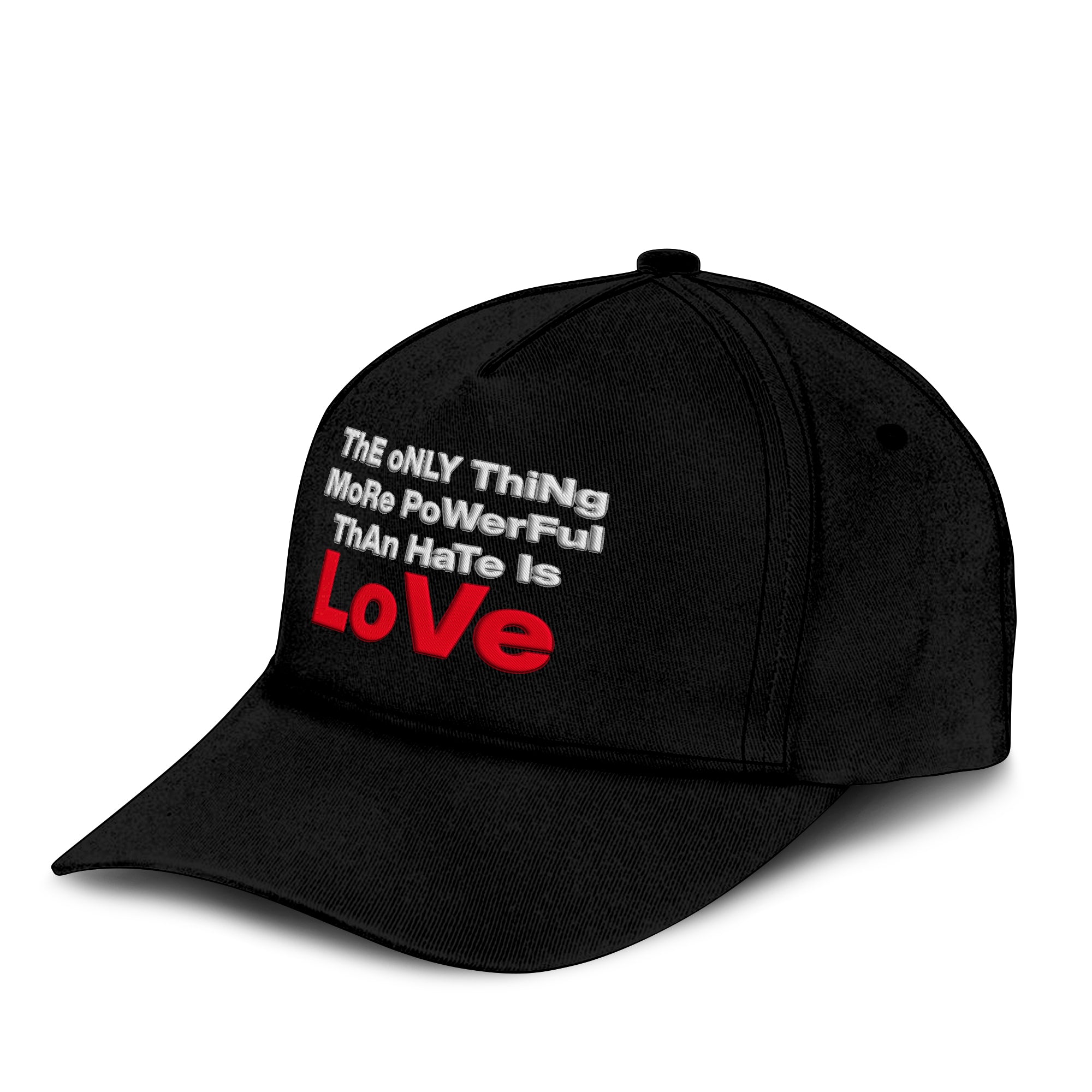The Only Thing More Powerful Than Hate Is Love Hat