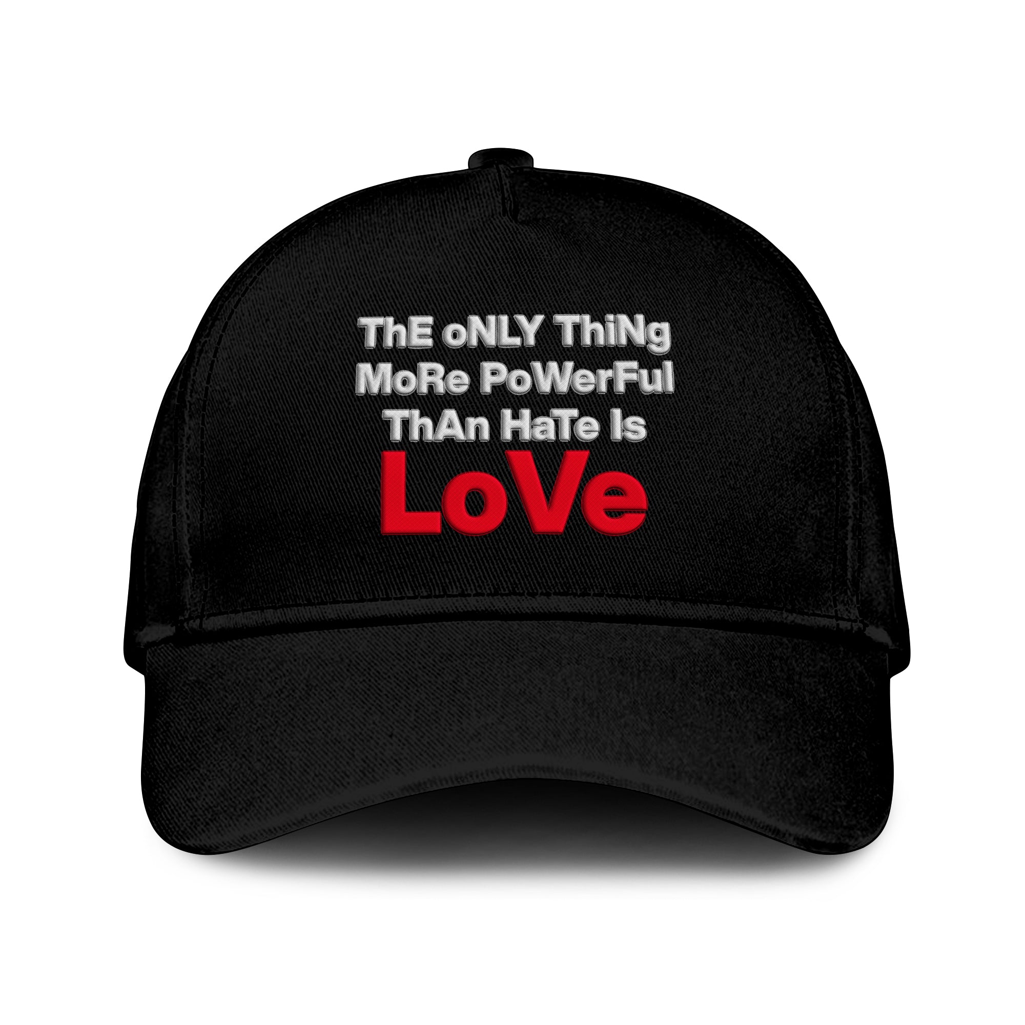 The Only Thing More Powerful Than Hate Is Love Hat