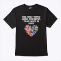 The Only Thing More Powerful Than Hate Is Love T Shirt