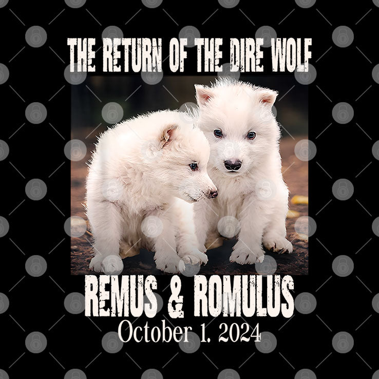 The Return Of The Dire Wolf Remus & Romulus October 1 2024 Shirt