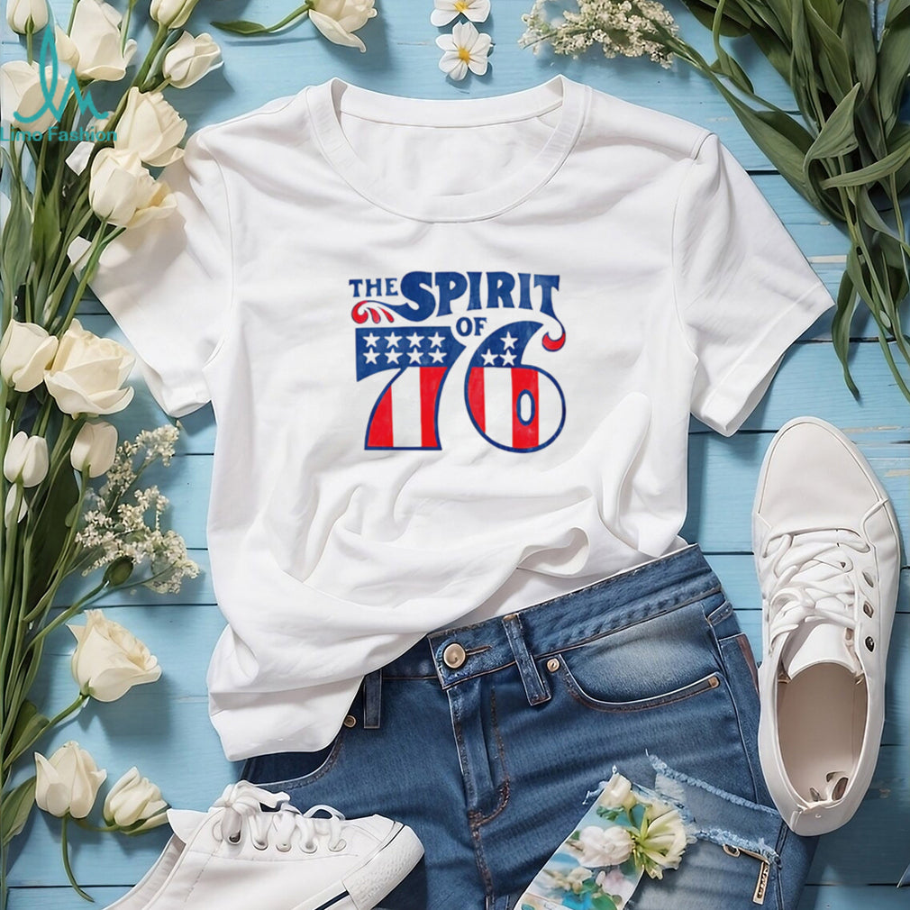 The Spirit of 76 Patriotic T Shirt
