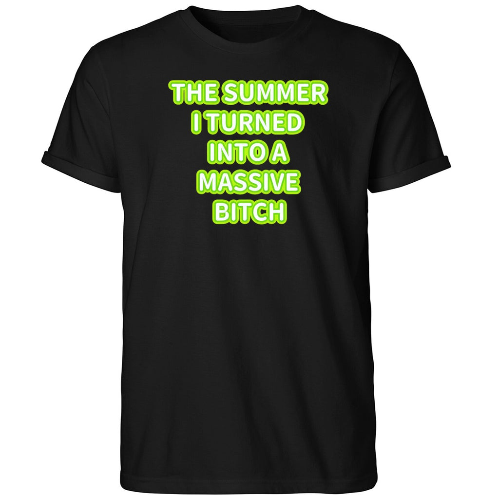The Summer I Turned Into A Massive Bitch Shirt
