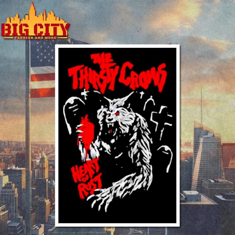 The Thirsty Crows heart of rust blood monter shirt