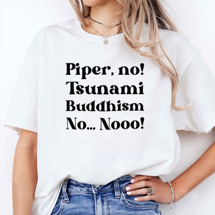The White Lotus Piper No Tsunami Buddhism No No Shirt