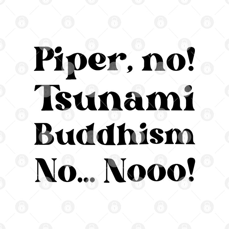 The White Lotus Piper No Tsunami Buddhism No No Shirt