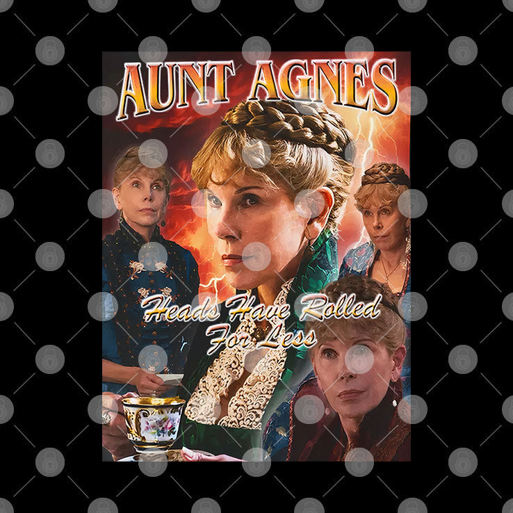 The World Of Gallidion Aunt Agnes Heads Have Rolled For Less Shirt